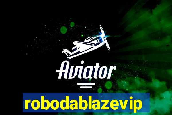 robodablazevip