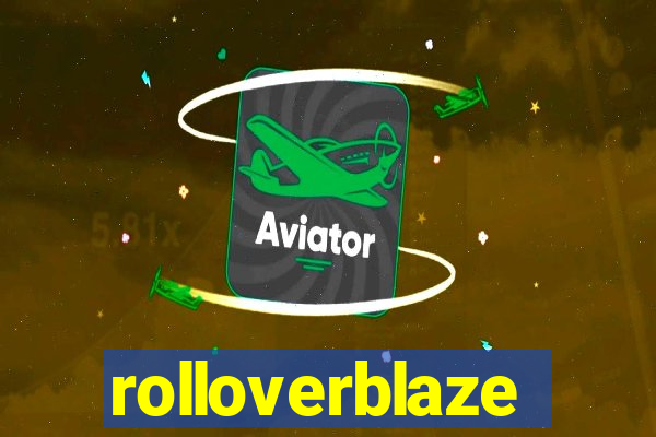 rolloverblaze