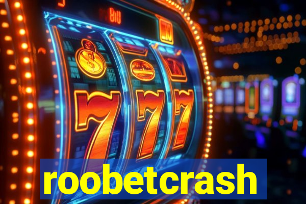 roobetcrash