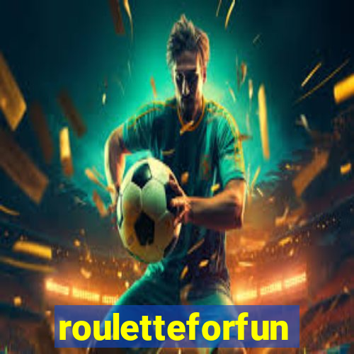 rouletteforfun