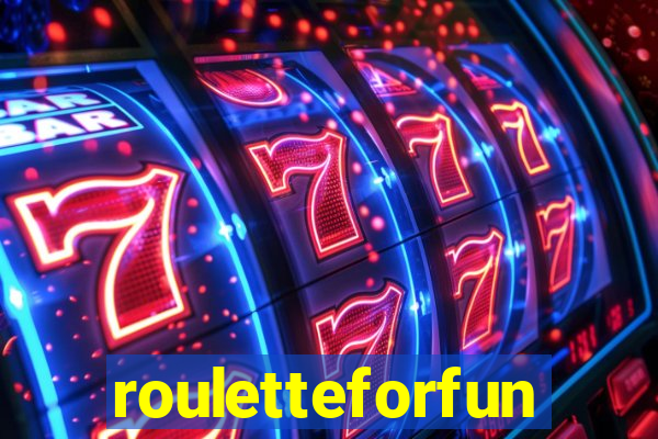 rouletteforfun