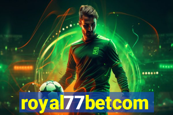 royal77betcom