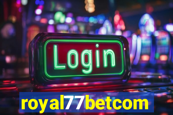 royal77betcom