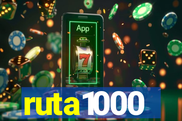 ruta1000