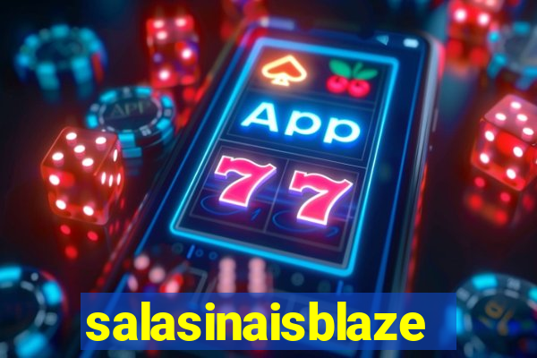 salasinaisblaze