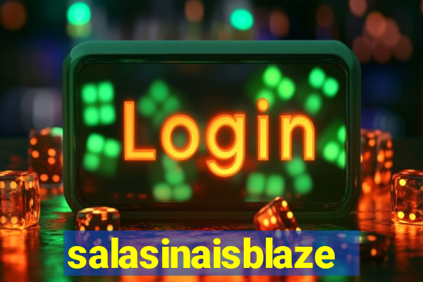 salasinaisblaze