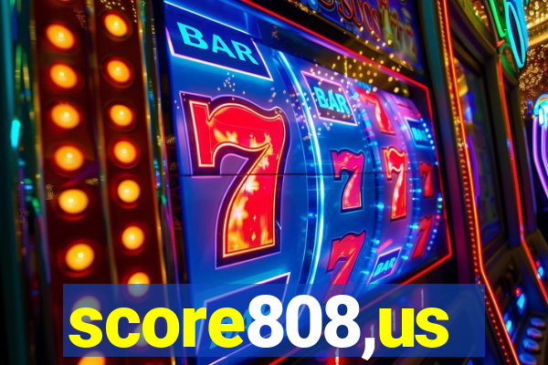 score808,us