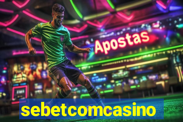 sebetcomcasino