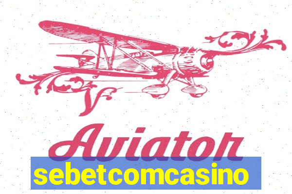 sebetcomcasino