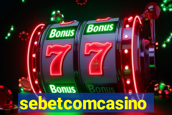 sebetcomcasino