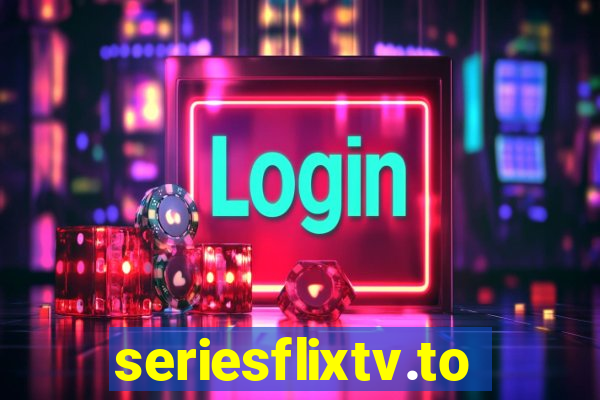 seriesflixtv.to