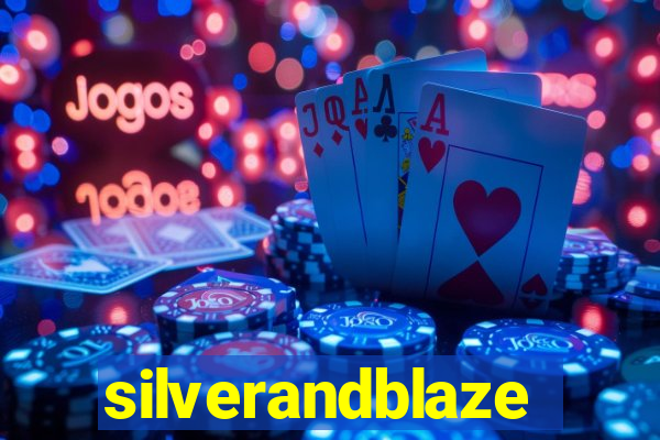 silverandblaze