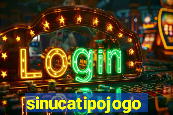 sinucatipojogo