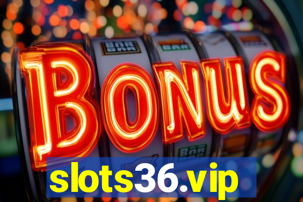 slots36.vip