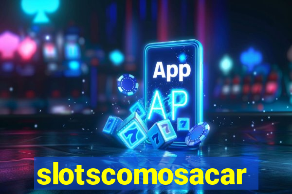 slotscomosacar