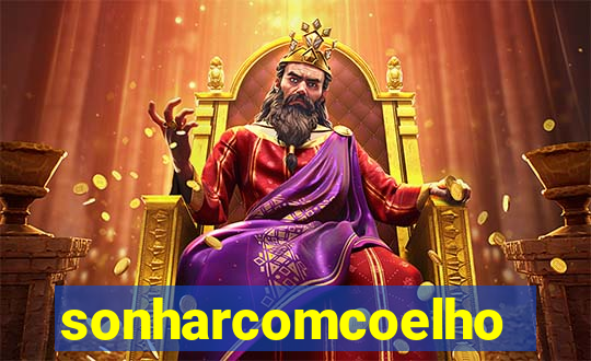 sonharcomcoelho