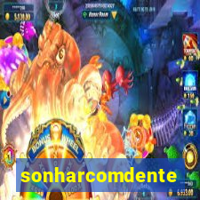 sonharcomdente