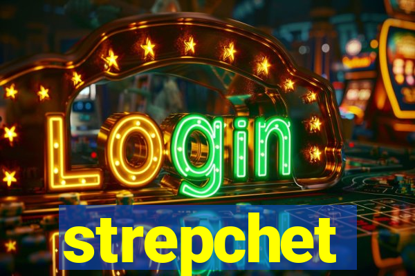 strepchet