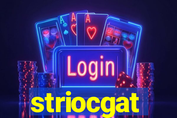 striocgat