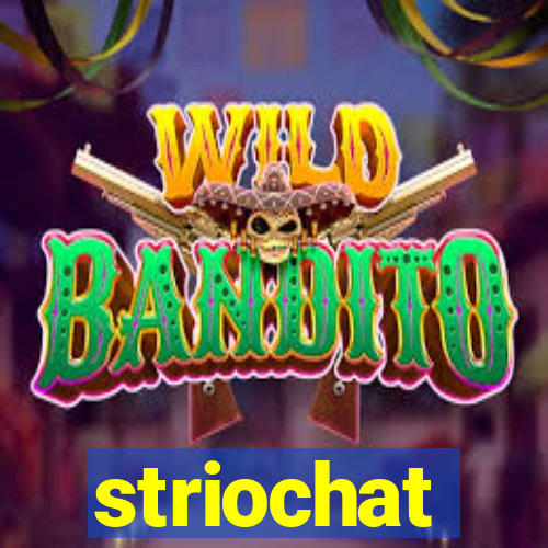 striochat