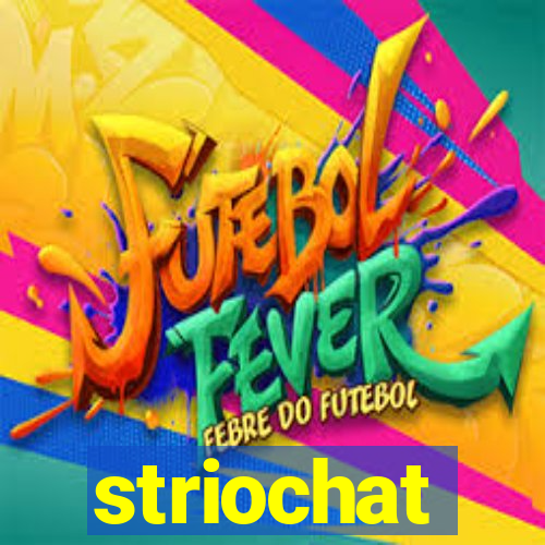 striochat