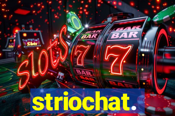 striochat.