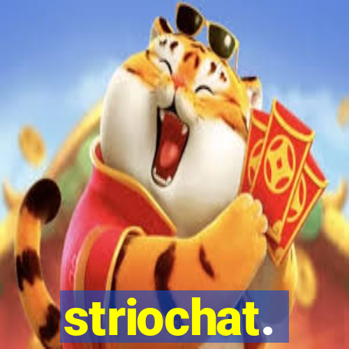 striochat.