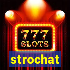 strochat