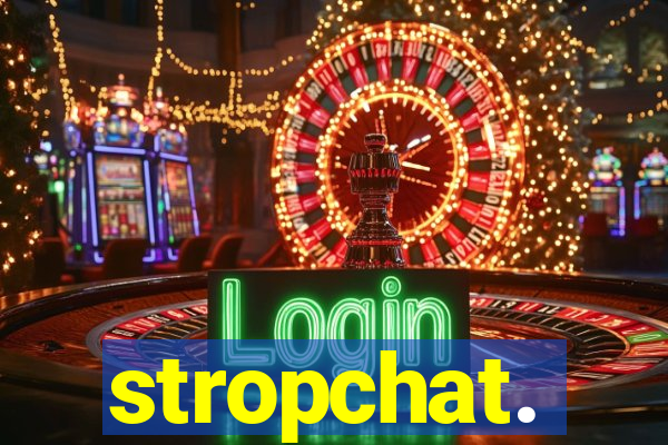 stropchat.