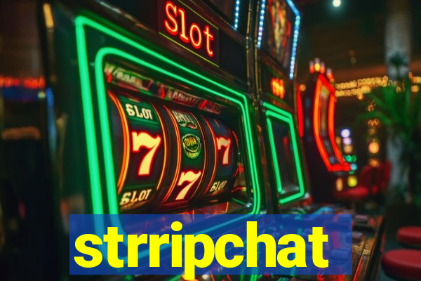 strripchat