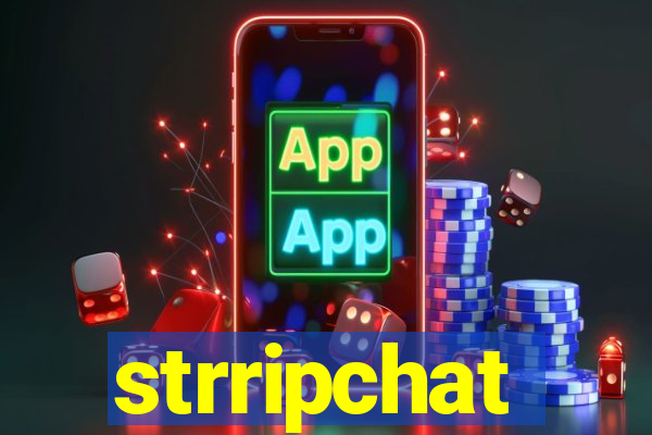 strripchat