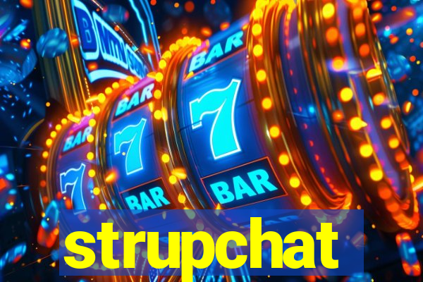 strupchat