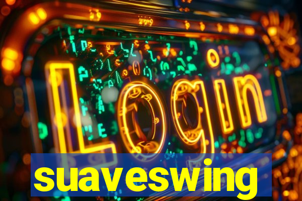 suaveswing