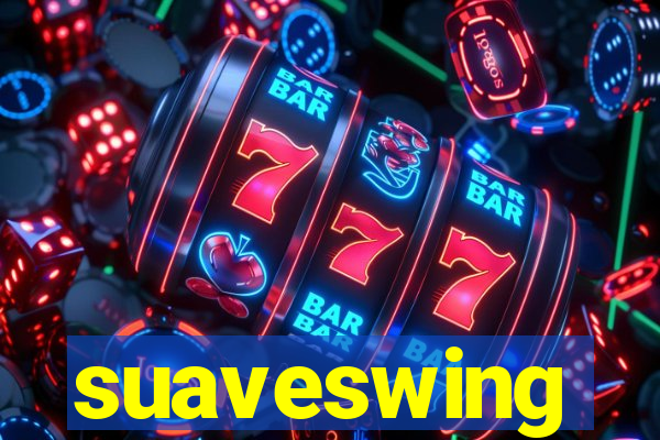 suaveswing