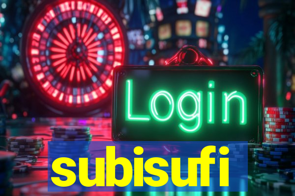 subisufi