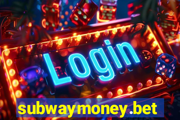 subwaymoney.bet