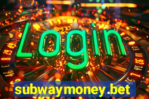 subwaymoney.bet