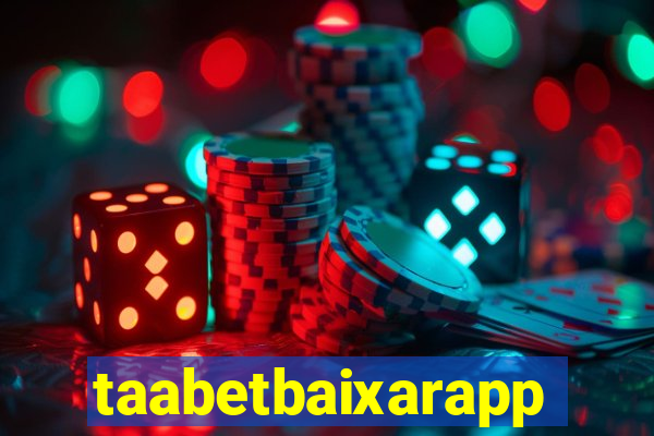 taabetbaixarapp