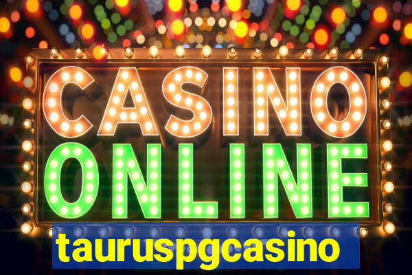 tauruspgcasino