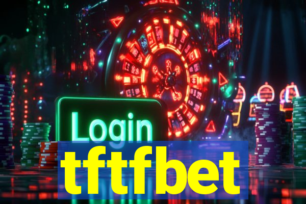 tftfbet