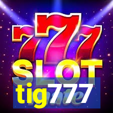 tig777