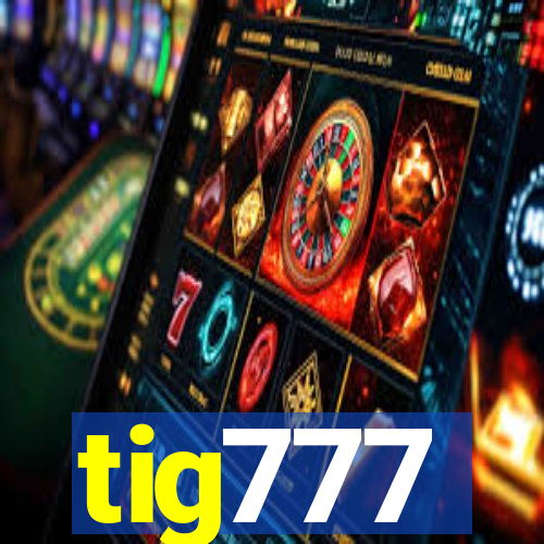 tig777