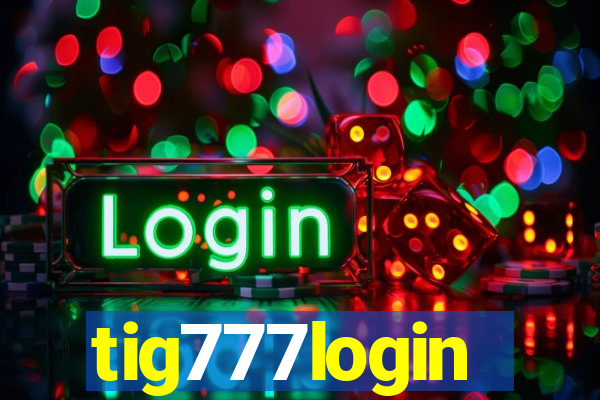 tig777login