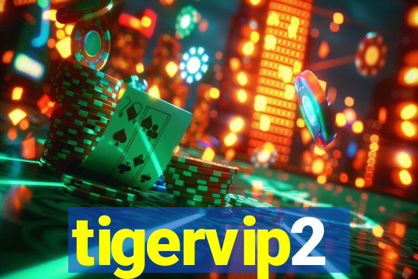 tigervip2