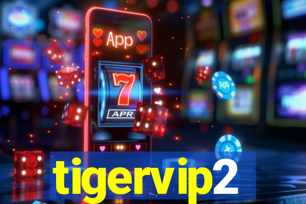 tigervip2