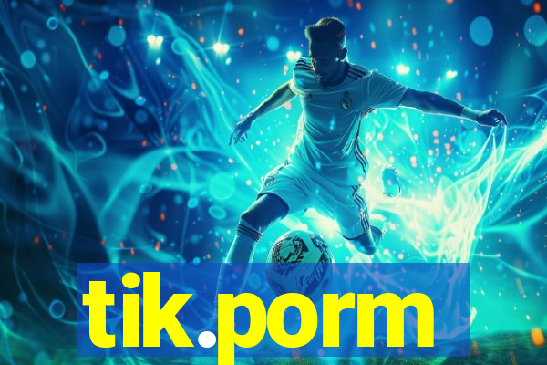 tik.porm