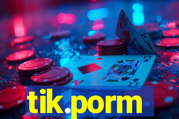 tik.porm