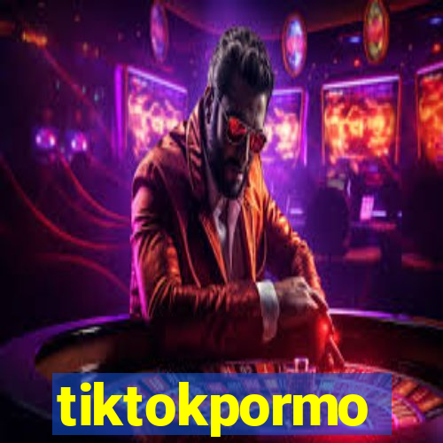 tiktokpormo