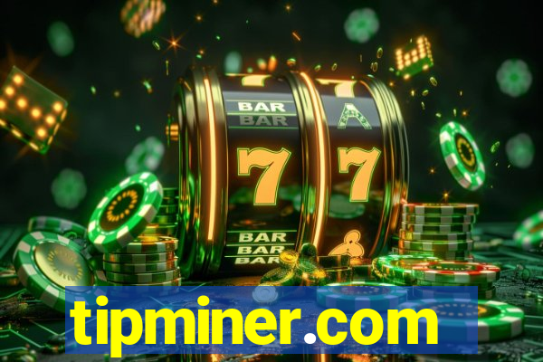 tipminer.com