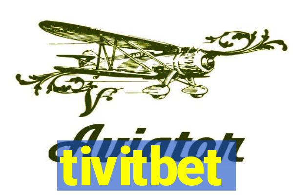 tivitbet